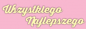 Napis Wszystkiego najlepszego