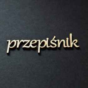 Przepinik-  napis drewniany