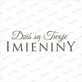 Stempel- Dzi s Twoje Imieniny