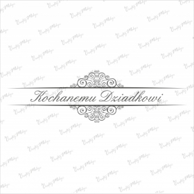 Stempel- Kochanemu Dziadkowi