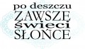 Stempel gumowy "po deszczu zawsze świeci słońce"