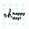 Stempel gumowy "oh happy day"